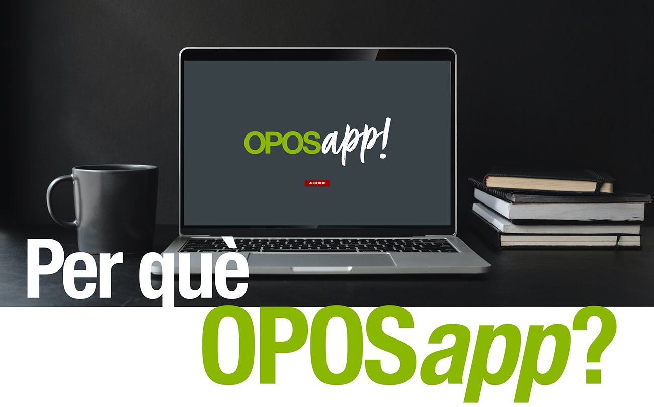 Perquè OPOSapp Perquè OPOSapp