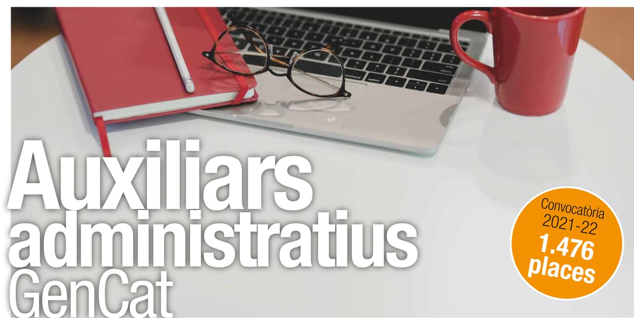 Oposicions Auxiliars administratius GenCat Oposicions Auxiliars administratius GenCat